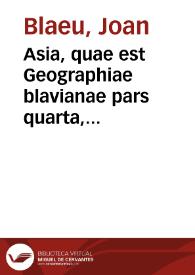 Asia, quae est Geographiae blavianae pars quarta, libri duo, volumen decimum