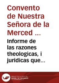 Informe de las razones theologicas, i juridicas que persuaden ser reliquias del señor S. Pedro Pasqual de Valencia, obispo de Jaen, i martyr, del...