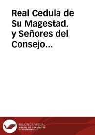 Real Cedula de Su Magestad, y Señores del Consejo estableciendo alcaldes de quartel, y de barrio en todas las ciudades donde residen Chancillerìas,...