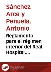 Reglamento para el régimen interior del Real Hospital, Hospicio, Casa-Cuna y de Amparo, de Granada