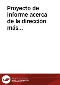 Proyecto de informe acerca de la dirección más aceptable de una línea férrea que partiendo de Jabalquinto a Mengíbar pase por Jaén a Granada hasta Almería.
