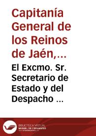 El Excmo. Sr. Secretario de Estado y del Despacho de la Guerra, con fecha 2 del actual, me dice lo siguiente. Excmo. Sr. Enterado el Rey nuestro...