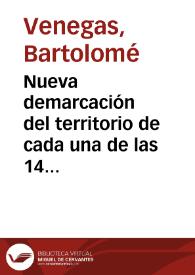 Nueva demarcación del territorio de cada una de las 14 parroquias de que actualmente se compone esta capital aprobada por el Gobierno y por la...