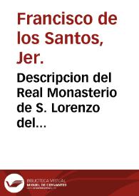 Descripcion del Real Monasterio de S. Lorenzo del Escorial...