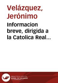 Informacion breve, dirigida a la Catolica Real Magestad del Rey don Felipe Quarto nuestro señor, para que mande quitar de Granada la casa publica...