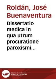 Dissertatio medica in qua utrum procuratione paroxismi apoplectici, cauteria capitis accusati debeant, exagitatur...