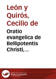 Oratio evangelica de Bellipotentis Christi, omnipotentis herois, veri Dei hominis, prima recens nati militari in terris infanta