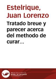 Tratado breue y parecer acerca del methodo de curar con sangrias : segun las diferencias de las enfermedades y partes afectas...