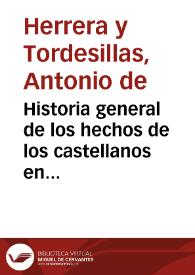 Historia general de los hechos de los castellanos en las islas y tierra firme del mar oceano