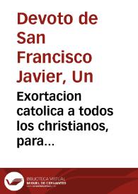 Exortacion catolica a todos los christianos, para librarse de la peste...