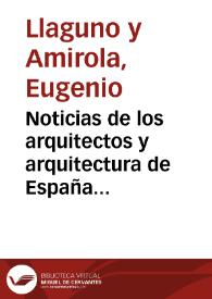 Noticias de los arquitectos y arquitectura de España desde su restauración