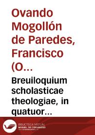 Breuiloquium scholasticae theologiae, in quatuor libros Magistri Sententiarum