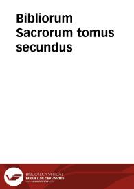 Bibliorum Sacrorum tomus secundus