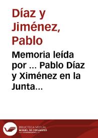 Memoria leída por ... Pablo Díaz y Ximénez en la Junta General de... la Liga de Contribuyentes de Granada.
