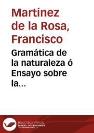 Gramática de la naturaleza ó Ensayo sobre la aplicación de los principios fundamentales del lenguaje natural á los idiomas vulgares