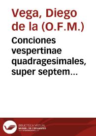 Conciones vespertinae quadragesimales, super septem Poenitentiales psalmos