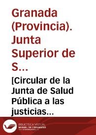 [Circular de la Junta de Salud Pública a las justicias de los pueblos relativa a la prevención de la propagación de la epidemia de fiebre amarilla...
