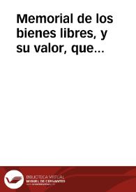 Memorial de los bienes libres, y su valor, que quedaron por fin, y muerte de los señores don Iuan de Chaues y Mendoza, y doña Maria Paulina Pacheco...