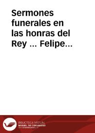 Sermones funerales en las honras del Rey ... Felipe II, con el que se predicò en las de la ... Infanta D. Catalina Duquessa de Saboya