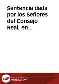 Sentencia dada por los Señores del Consejo Real, en catorze de enero de 626, por la qual reuocan otra dada por el señor don Fernando Ramirez Fariña...