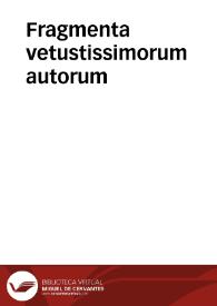 Fragmenta vetustissimorum autorum
