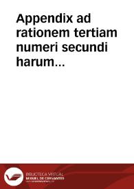 Appendix ad rationem tertiam numeri secundi harum Responsionum.