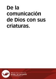 De la comunicación de Dios con sus criaturas.