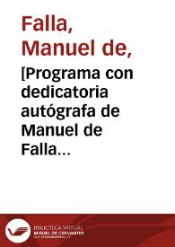 [Programa con dedicatoria autógrafa de Manuel de Falla de la representación del 25 de junio de 1923 en París de 'El retablo de Maese Pedro' con un...