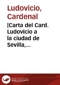 [Carta del Card. Ludovicio a la ciudad de Sevilla, 3-11-1622].