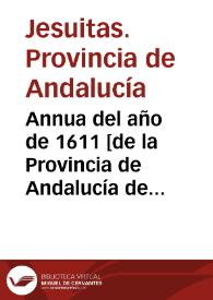 Annua del año de 1611 [de la Provincia de Andalucía de la Compañía de Jesús]