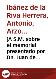 [A S.M. sobre el memorial presentado por Dn. Juan de Robledo en el que refiere cómo la Sala de Alcaldes le condenó a seis años de cárcel por haberle hallado con dos pistolas al cinto : carta