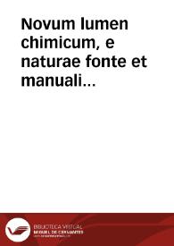 Novum lumen chimicum, e naturae fonte et manuali experientia depromptum : cui accessit Tractatus de sulphure. Auctoris Anagrama Divi Leschi Genus Amo. Apud Ioannem de  Tournes..., MDCXXXIX.