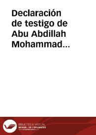 Declaración de testigo de Abu Abdillah Mohammad b-Mohammad Bahtan de haber recibido de su esposa Omm Al-fath, hija de Mohammad Axxaliyeni 15...
