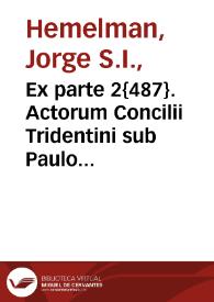 Ex parte 2{487}. Actorum Concilii Tridentini sub Paulo III. Anno 1546.
