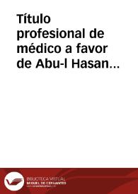 Título profesional de médico a favor de Abu-l Hasan 'Ali b. Muhammad Muslim