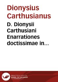 D. Dionysii Carthusiani Enarrationes doctissimae in librum D. Iohannis Climaci Abbatis, uere aureum, qui inscribitur 