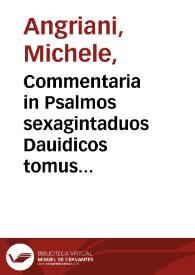 Commentaria in Psalmos sexagintaduos Dauidicos : tomus secundus