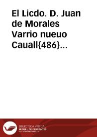 El Licdo. D. Juan de Morales Varrio nueuo Cauall{486} del Abito de Santiago Fiscal de Consejo en la mejor via y forma que huuiere lugar de derecho...