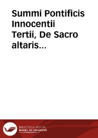 Summi Pontificis Innocentii Tertii, De Sacro altaris mysterio libri sex...