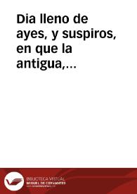 Dia lleno de ayes, y suspiros, en que la antigua, ilustre, y siempre fiel Ciudad de Guadalaxara explica de algun modo el dolor ... por la muerte de...