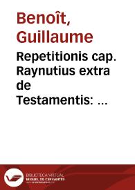 Repetitionis cap. Raynutius extra de Testamentis : pars secunda