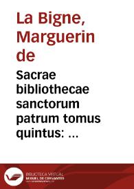 Sacrae bibliothecae sanctorum patrum tomus quintus : quo variae     disputationes continentur, olim ab Ecclesiae patribus contra portentosa haereticum monstra institutae