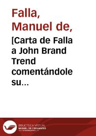 [Carta de Falla a John Brand Trend comentándole su trabajo en 'Atlántida' así como del envío a Cambridge U.P. del manuscrito del Soneto a Góngora...