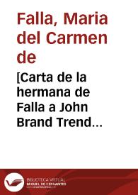[Carta de la hermana de Falla a John Brand Trend informándole del mal estado de salud de su hermano].