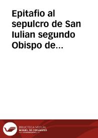 Epitafio al sepulcro de San Iulian segundo Obispo de Cuenca.