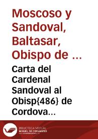 Carta del Cardenal Sandoval al Obisp{486} de Cordova acerca del motin de los frailes contra la Comp{487} [de Jesús].