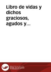 Libro de vidas y dichos graciosos, agudos y sentenciosos, de muchos notables varones Griegos y Romanos...