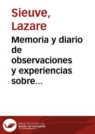 Memoria y diario de observaciones y experiencias sobre el modo de preservar la áceituna de la picadura de los insectos : nuevo metodo para extraer...