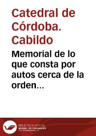 Memorial de lo que consta por autos cerca de la orden que se a tenido en la administracion de los menudos ansi por autos publicos sacados del...