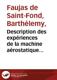 Description des expériences de la machine aérostatique de MM. de Montgolfier, et de celles auxquelles cette découverte a donné lieu ... : ouvrage...